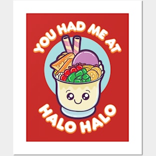 You Had Me At Halo Halo Posters and Art